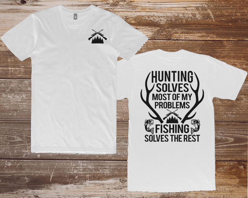 T-Shirt - Hunting Solves Most of My Problems