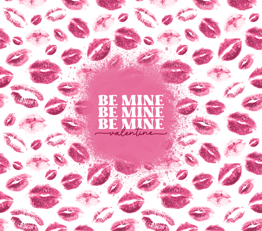 20 oz. Skinny Tumbler - Be mine, be mine, be mine