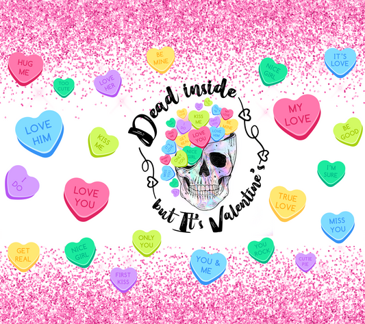 20 oz. Skinny Tumbler - Dead Inside, but it's Valentines