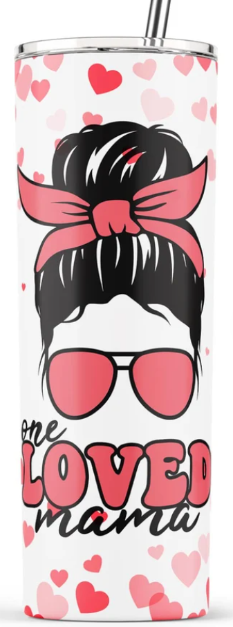 20 oz. Skinny Tumbler - One Loved Mama