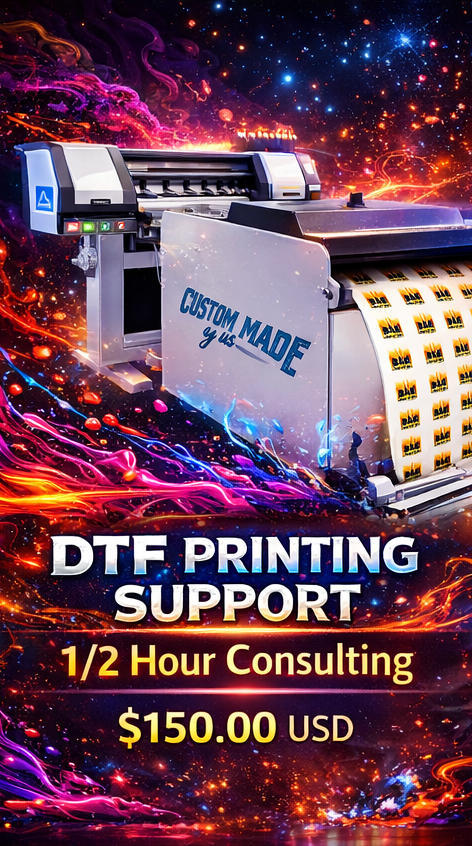 DTF Printing Support / 1/2 Hour Consulting $150.00